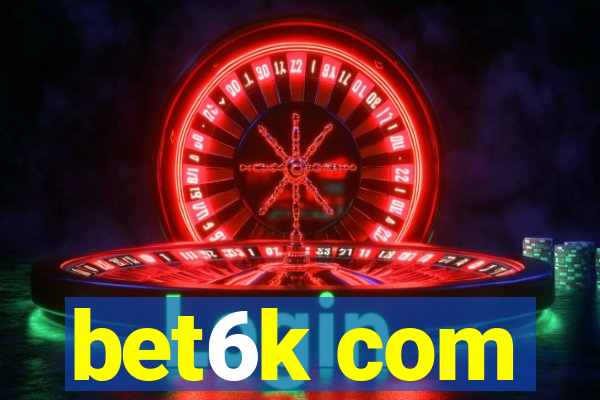 bet6k com